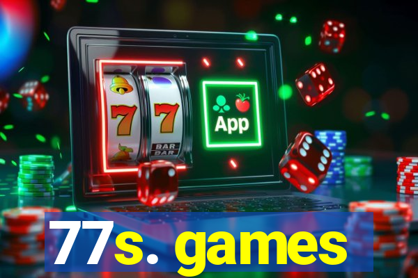 77s. games